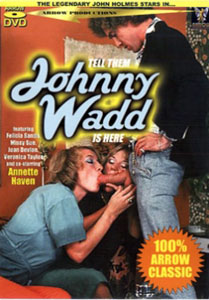 Tell Them Johnny Wadd Is Here